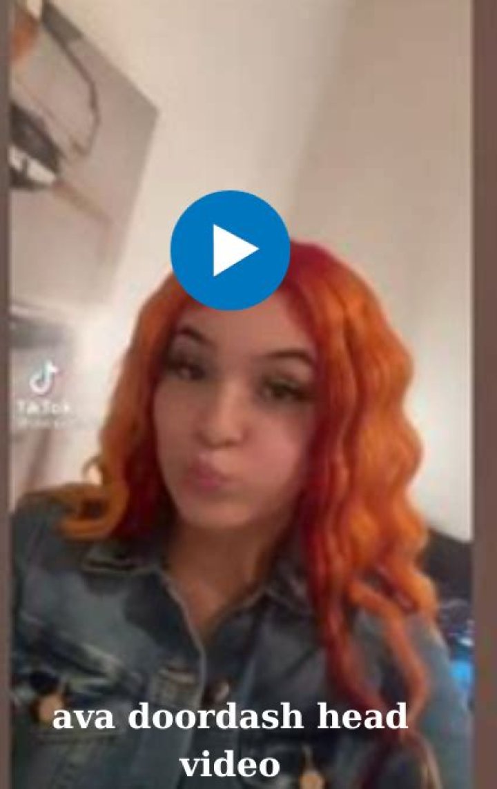 Ava Doordash Head Video Twitter And Reddit Update: What Is The Story About?