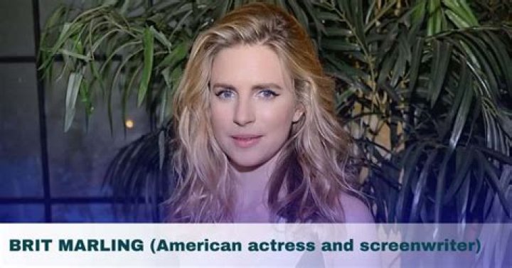 Brit Marling | Bio, Age, Net Worth, Relationship, Career